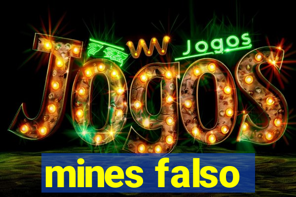 mines falso